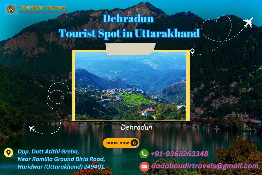 Dehradun – Tourist Spot in Uttarakhand