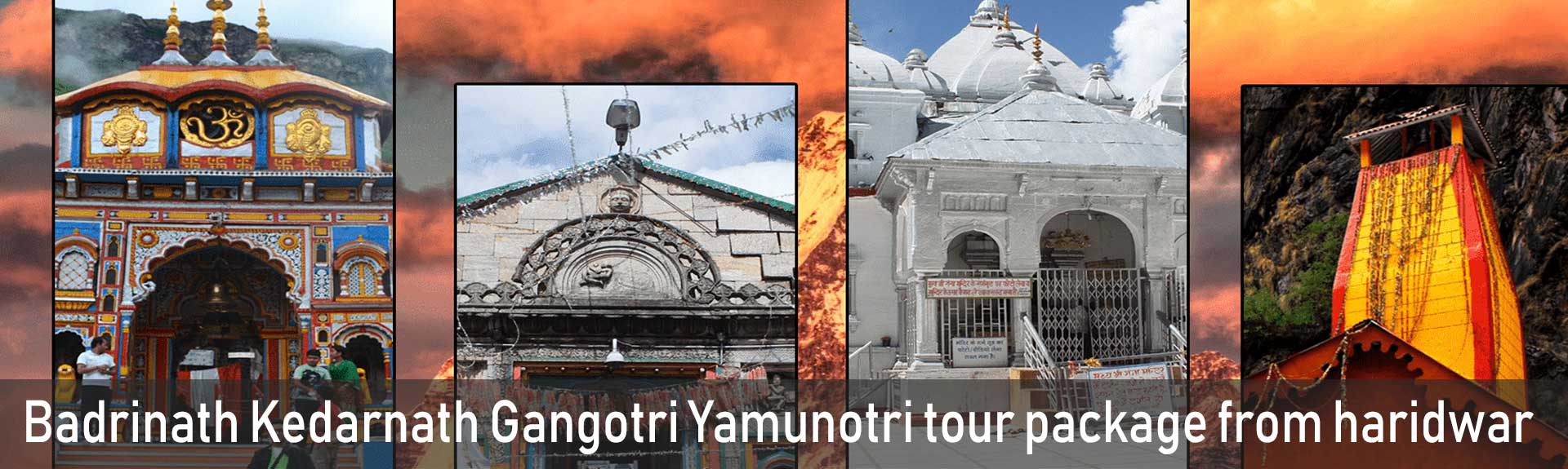 Badrinath Kedarnath Gangotri Yamunotri tour package from haridwar
