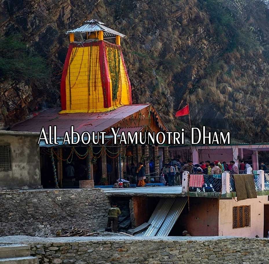 All about Yamunotri Dham